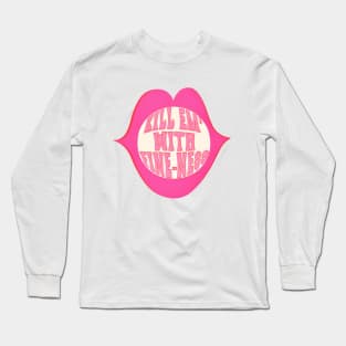 Kill Em' With Fine-Ness Long Sleeve T-Shirt